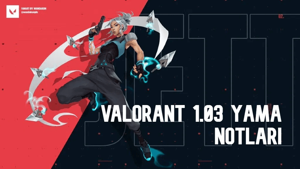 Valorant 1.03 Yama Notları Yayınlandı