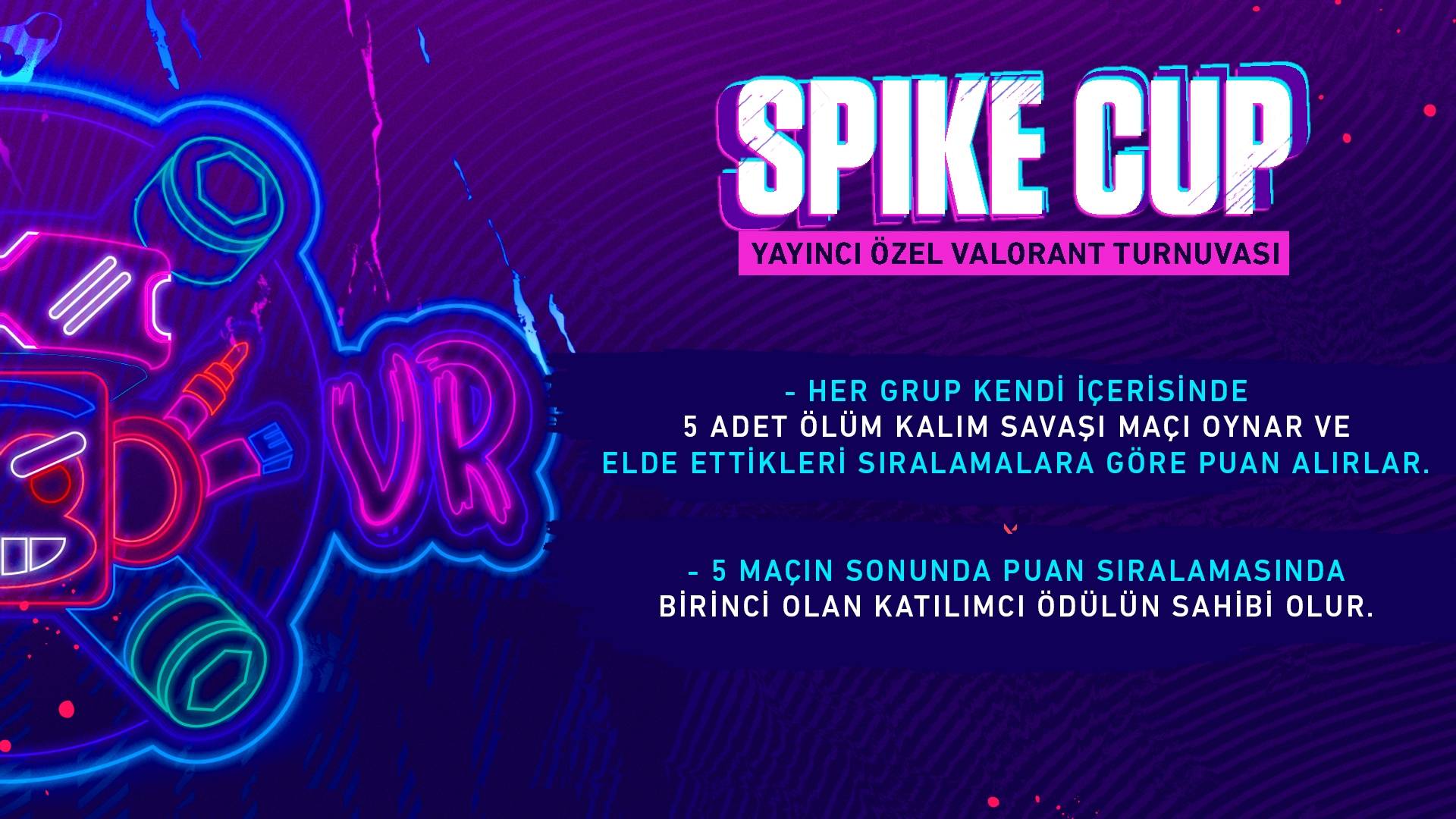 Valorant Spike Cup 2 Turnuva Tarihleri Belli Oldu