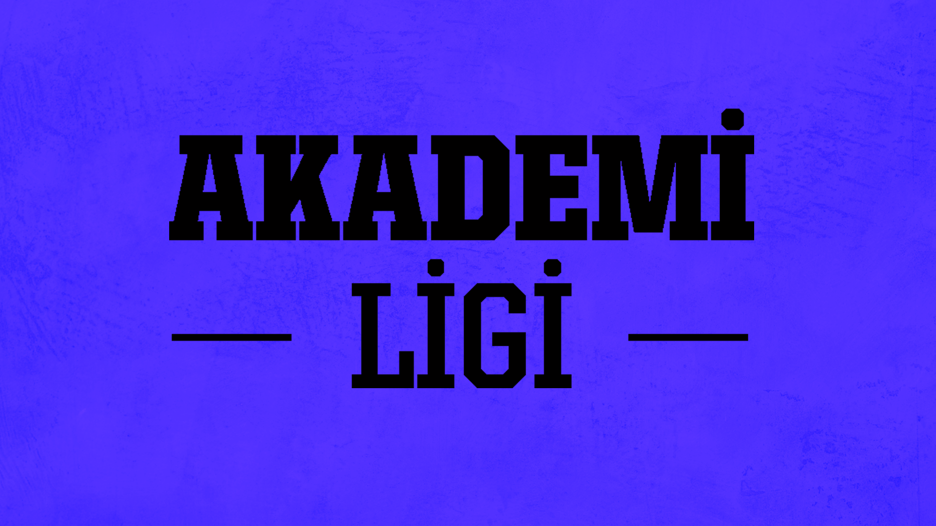 akademi ligi