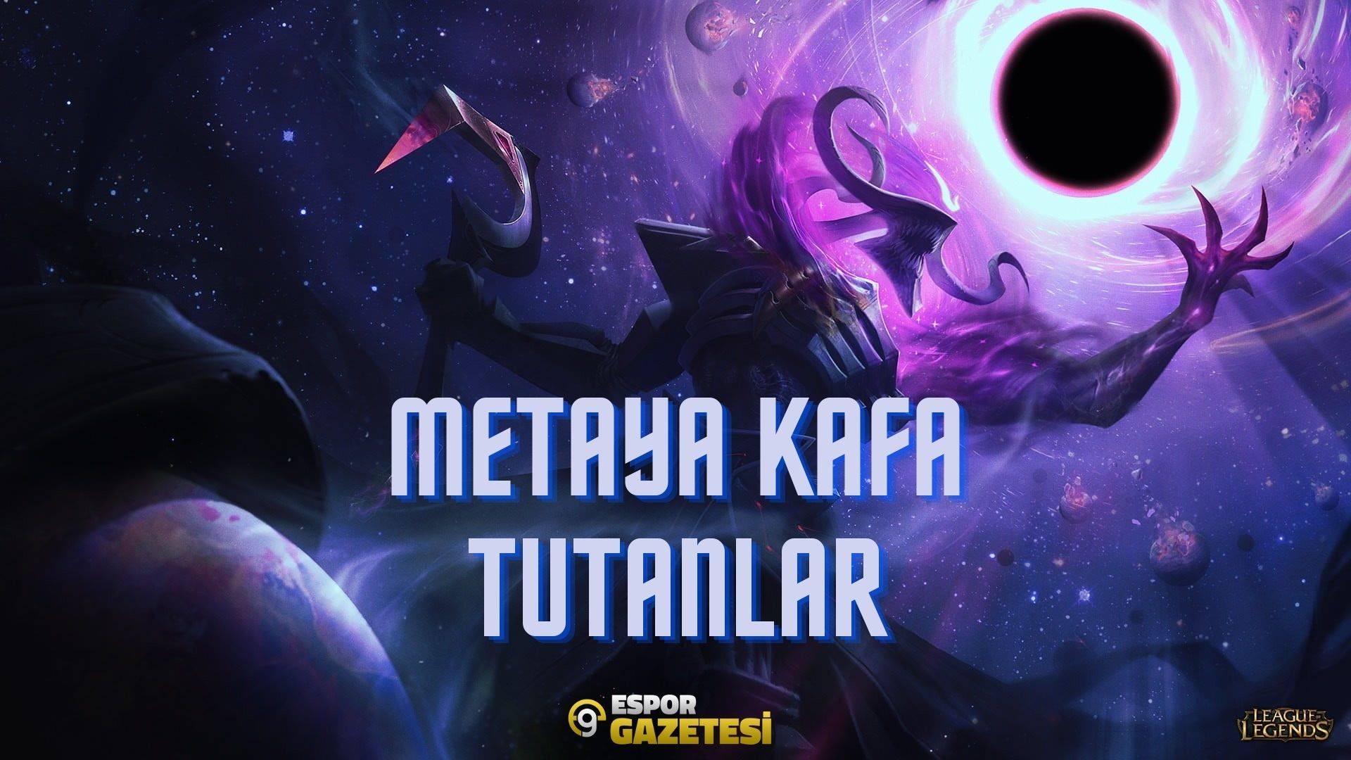 Metaya Kafa Tutanlar