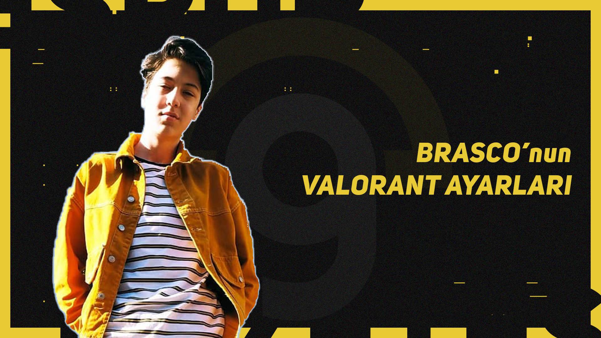 brasco valorant ayarları