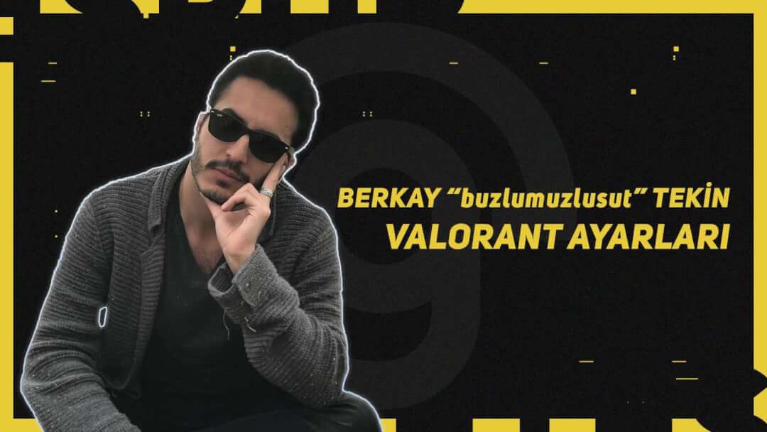 buzlumuzlusut Valorant Ayarları