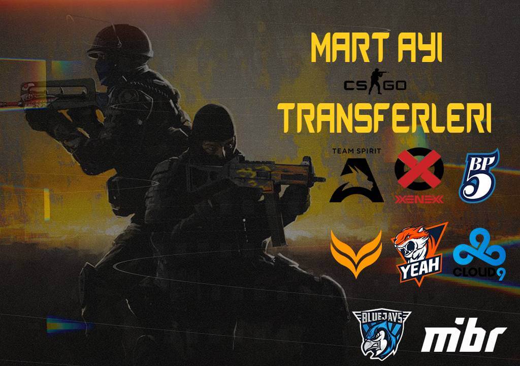 17- 31 Mart CS:GO Transferleri