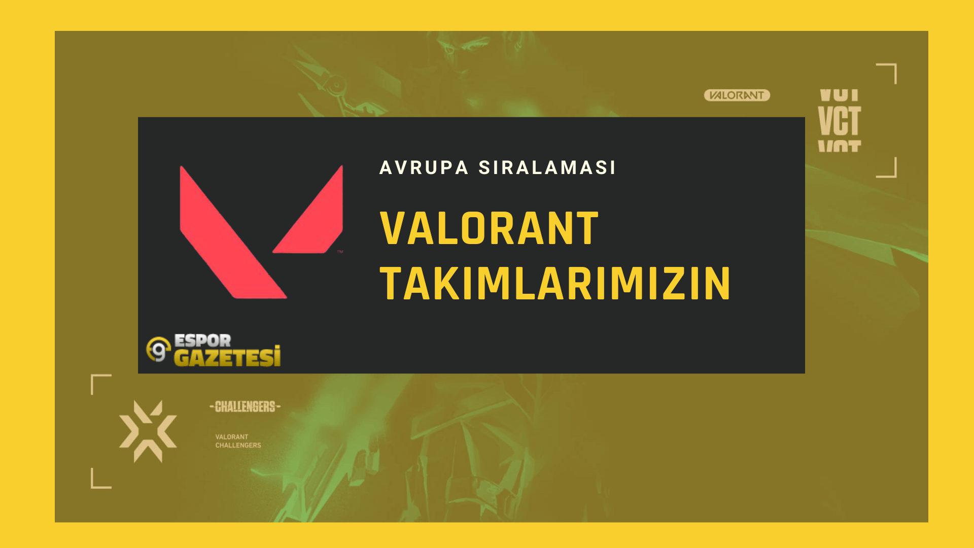 Valorant Takımlarımızın Sıralaması