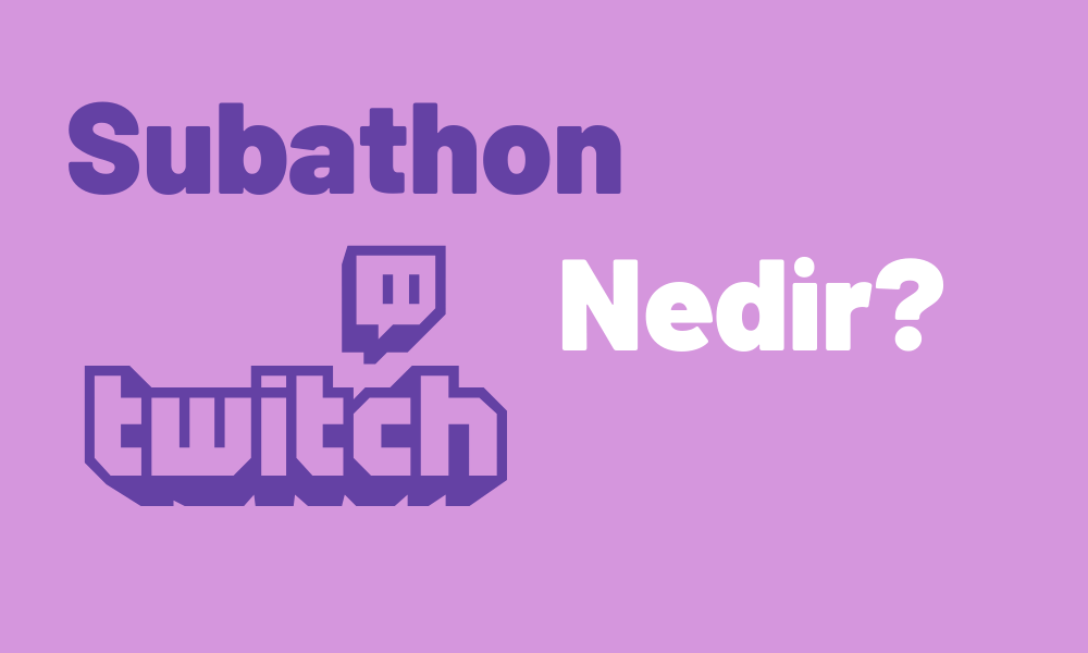 Subathon Nedir?