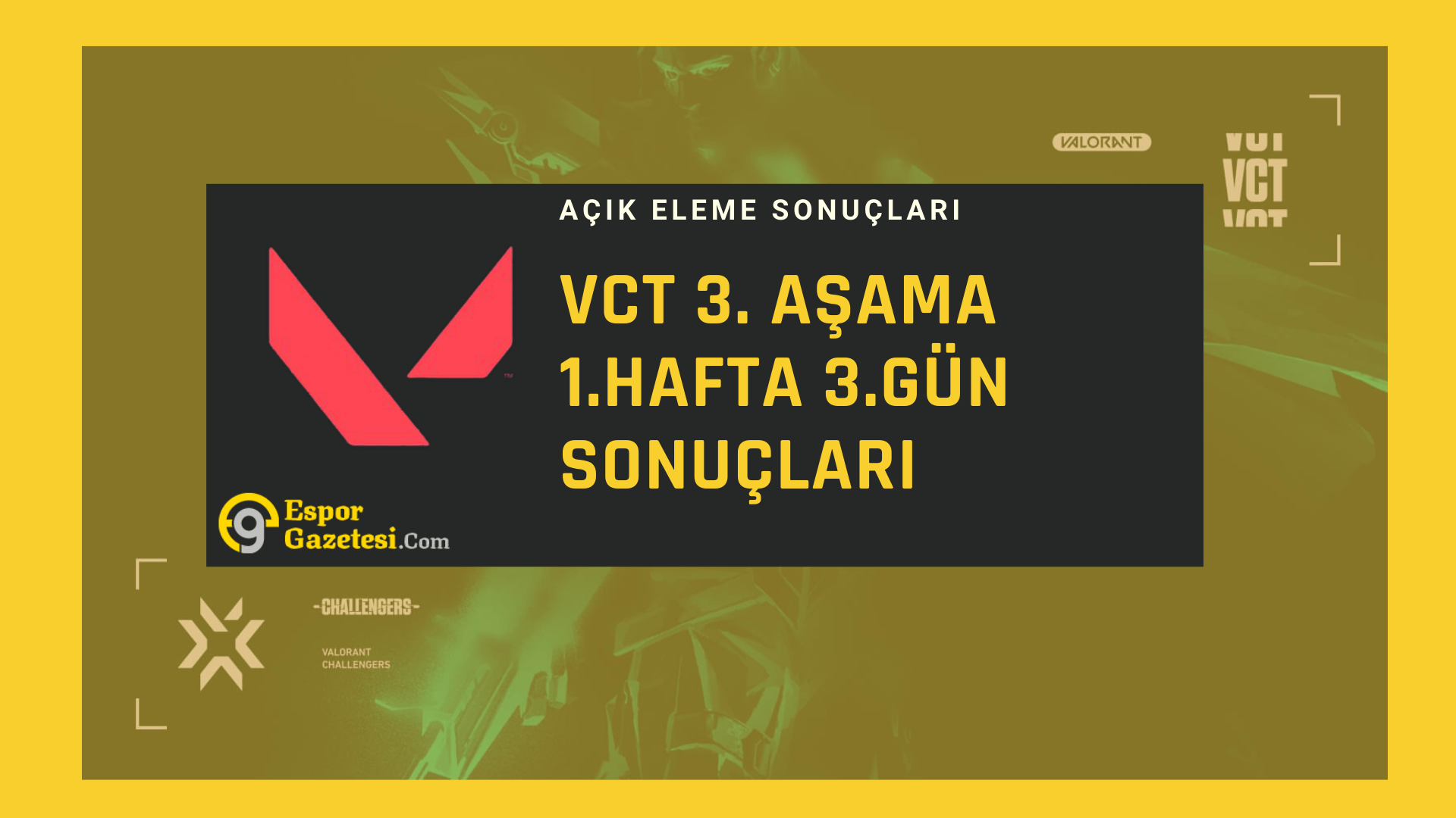 VCT: 3. Aşama 1. Hafta Günün Sonuçları