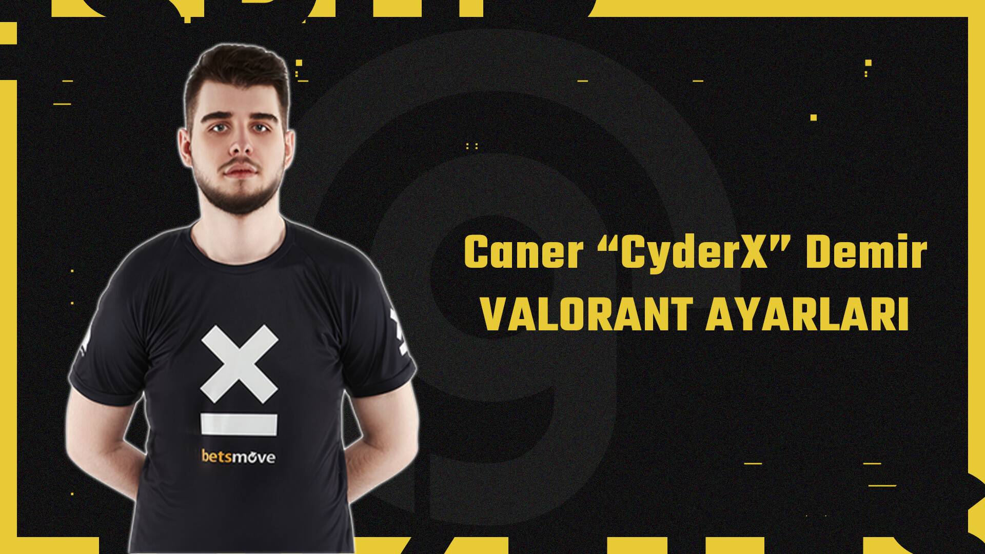 CyderX Valorant Ayarları