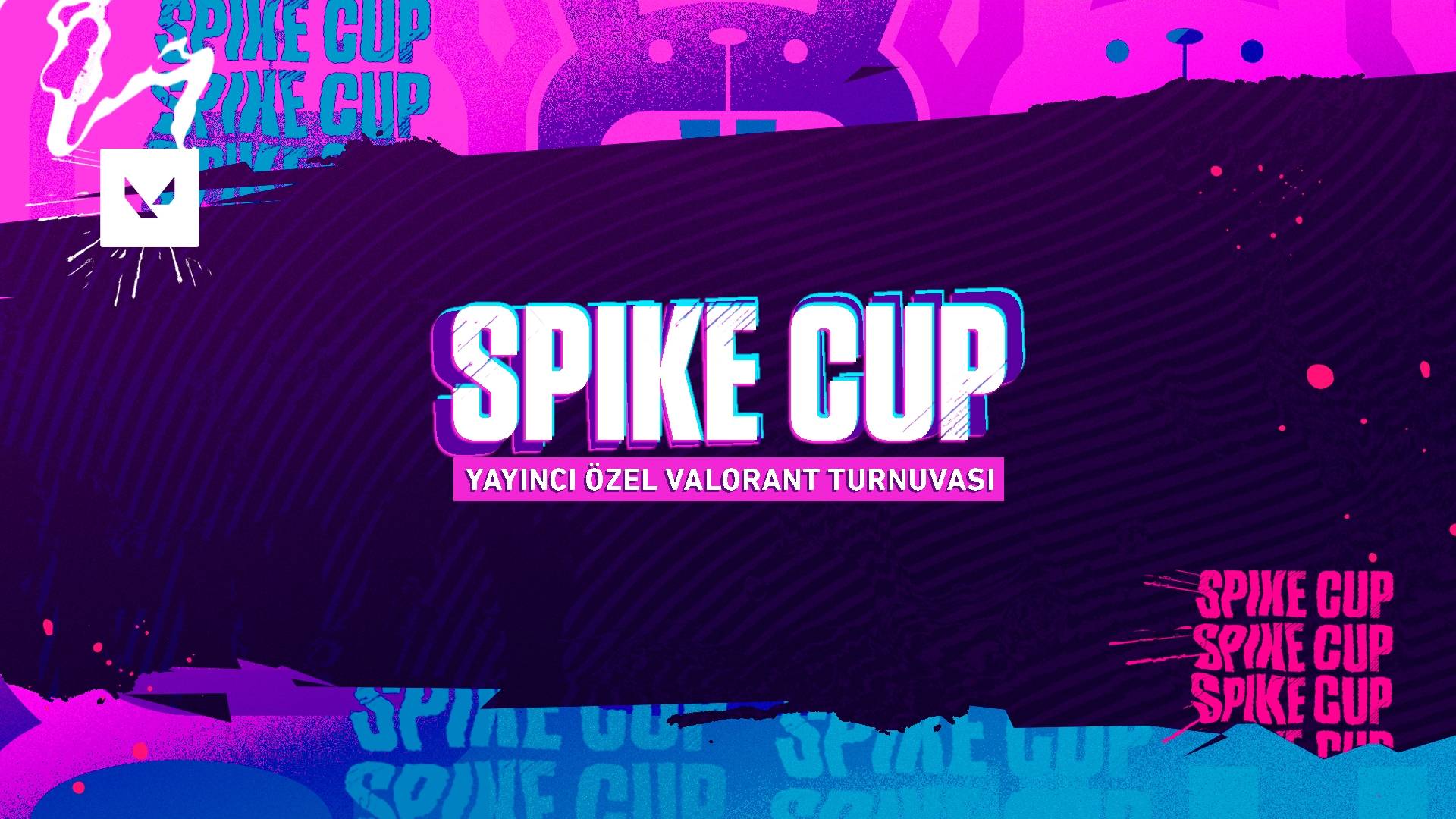 Sevilerek İzlenen Yayıncı Turnuvası Spike Cup 6 Başlıyor!