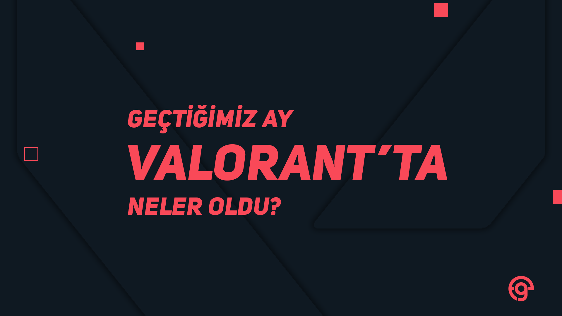 Ekim Ayında Valorant’ta Neler Oldu?