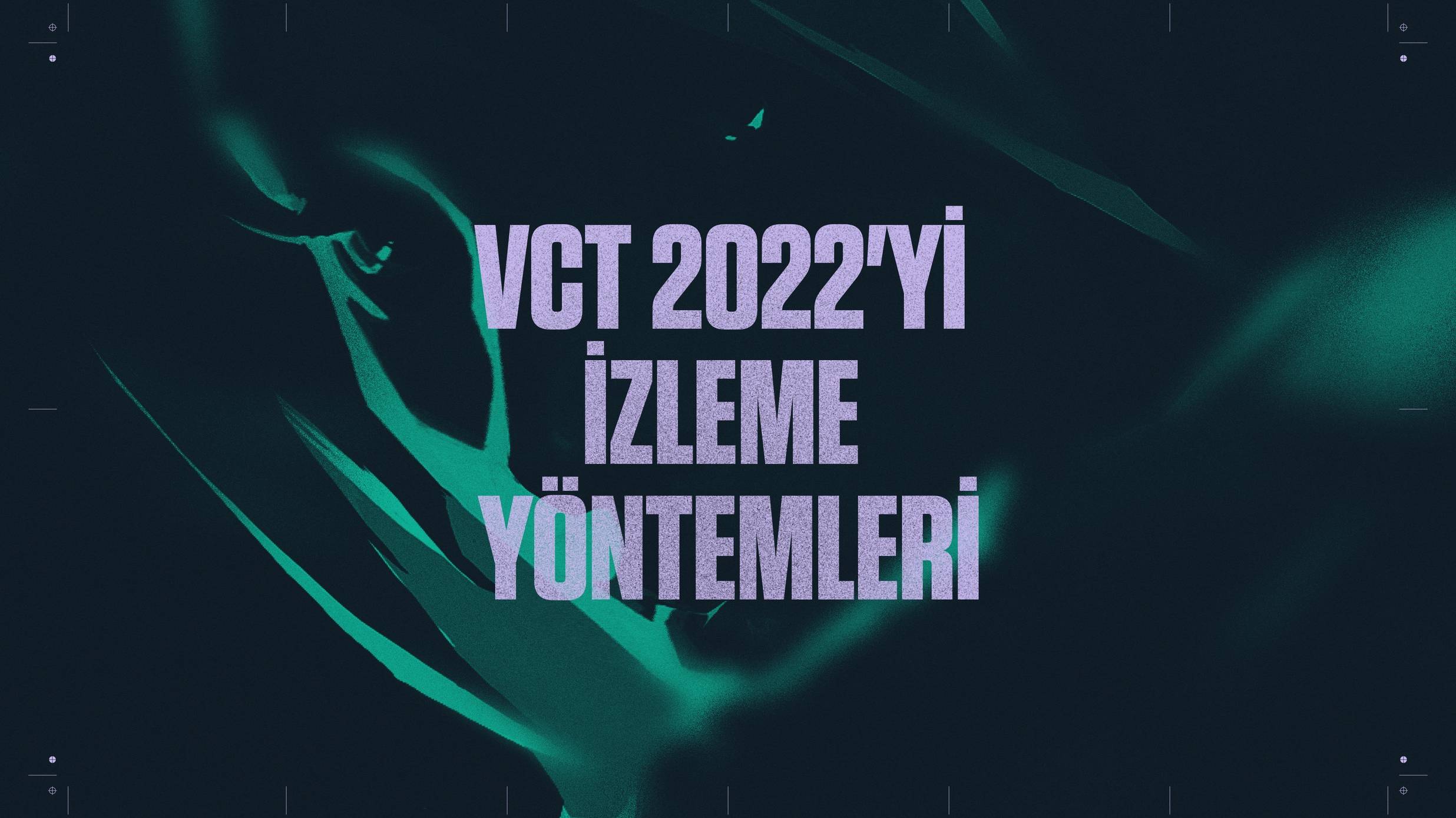 Riot Games VALORANT Esporu Hakkındaki 2022 Planlarını Duyurdu