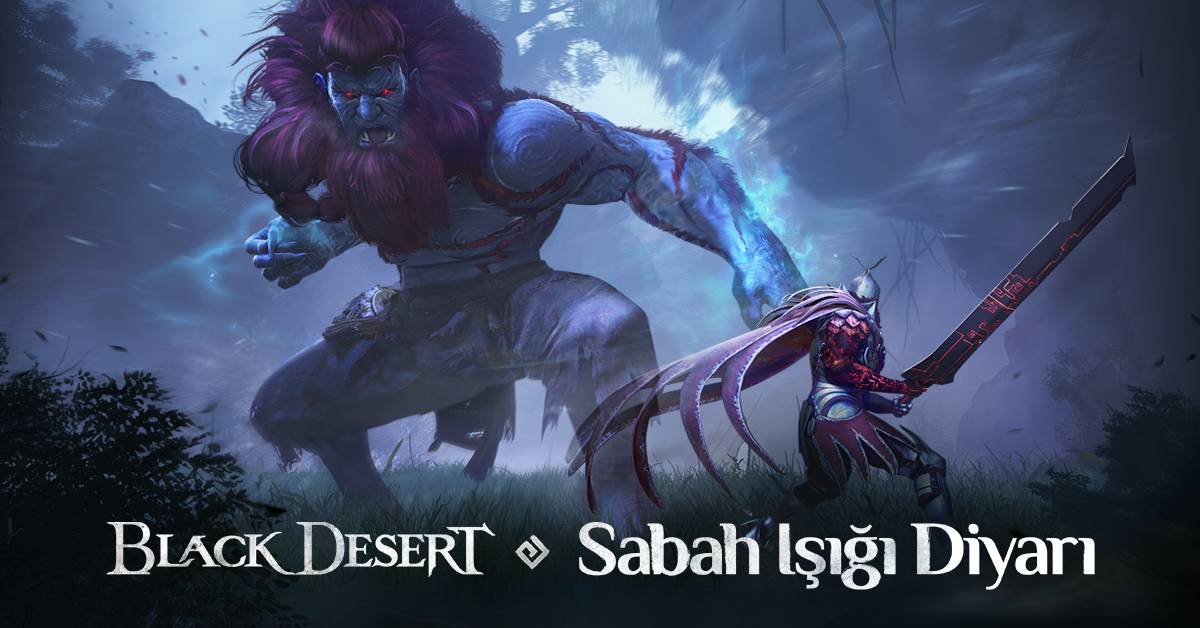 Black Desert Türkiye&MENA’nın Yeni Bölgesi “Sabah Işığı Diyarı”na Gitmek için Kapılar Açıldı!