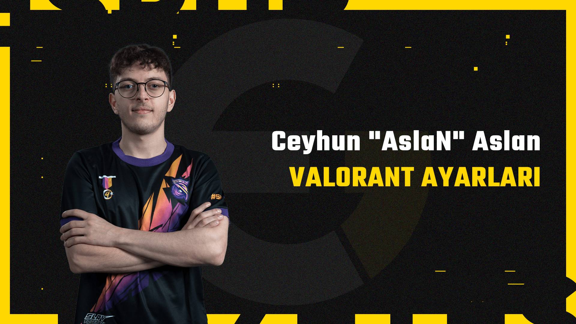 AslaN VALORANT Ayarları